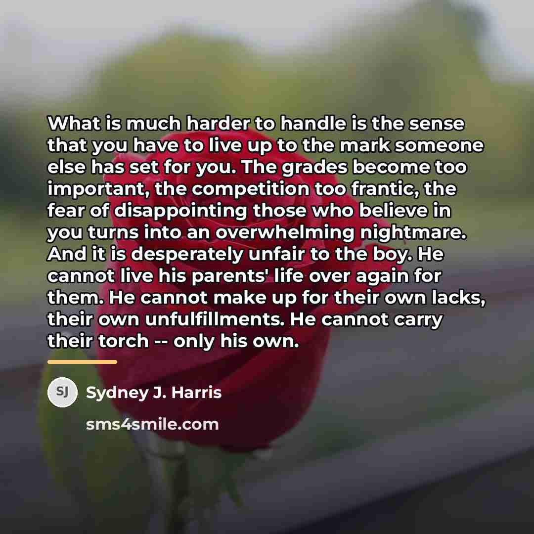 “What is much harder to handle is the sense that…” quote by Sydney J. Harris