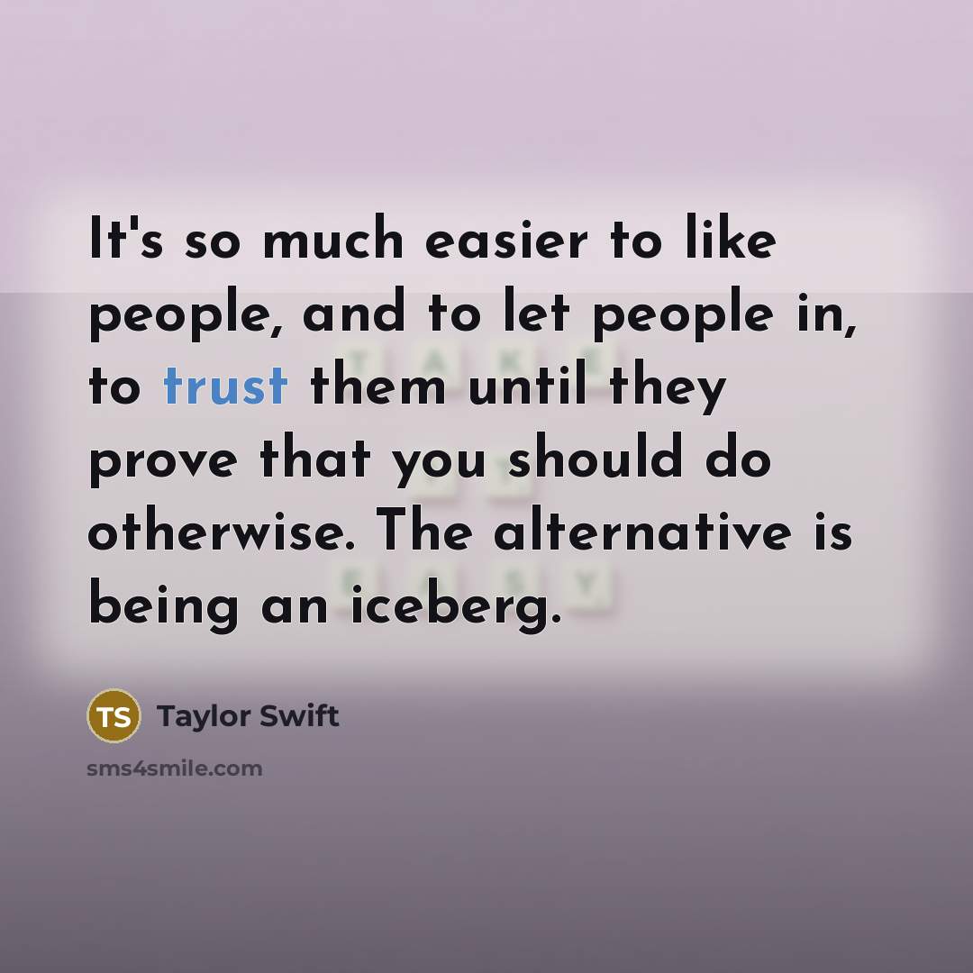 “It's so much easier to like people, and to let…” quote by Taylor Swift