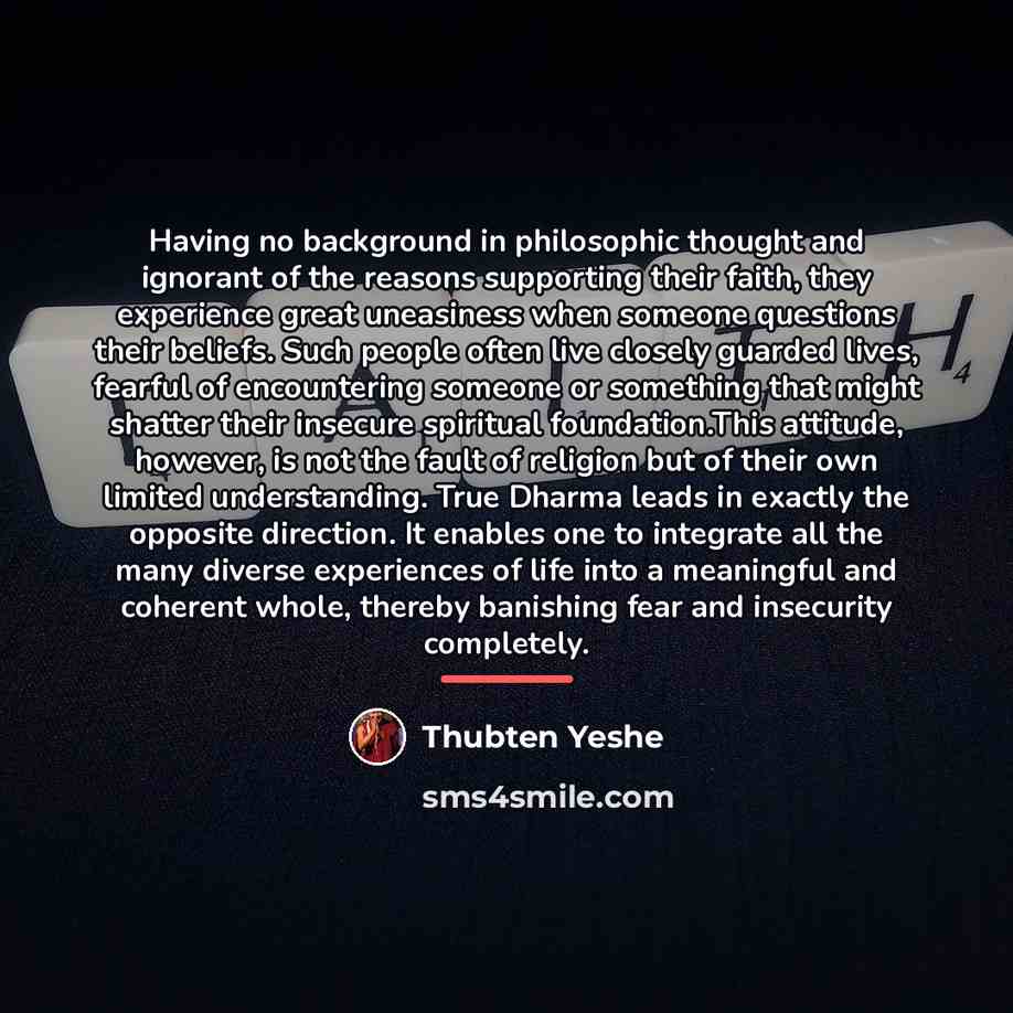 “Having no background in philosophic thought and ignorant of the…” quote by Thubten Yeshe