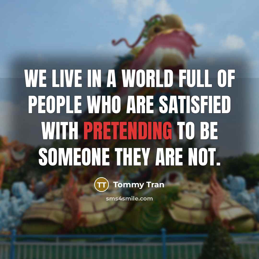 “We live in a world full of people who are…” quote by Tommy Tran