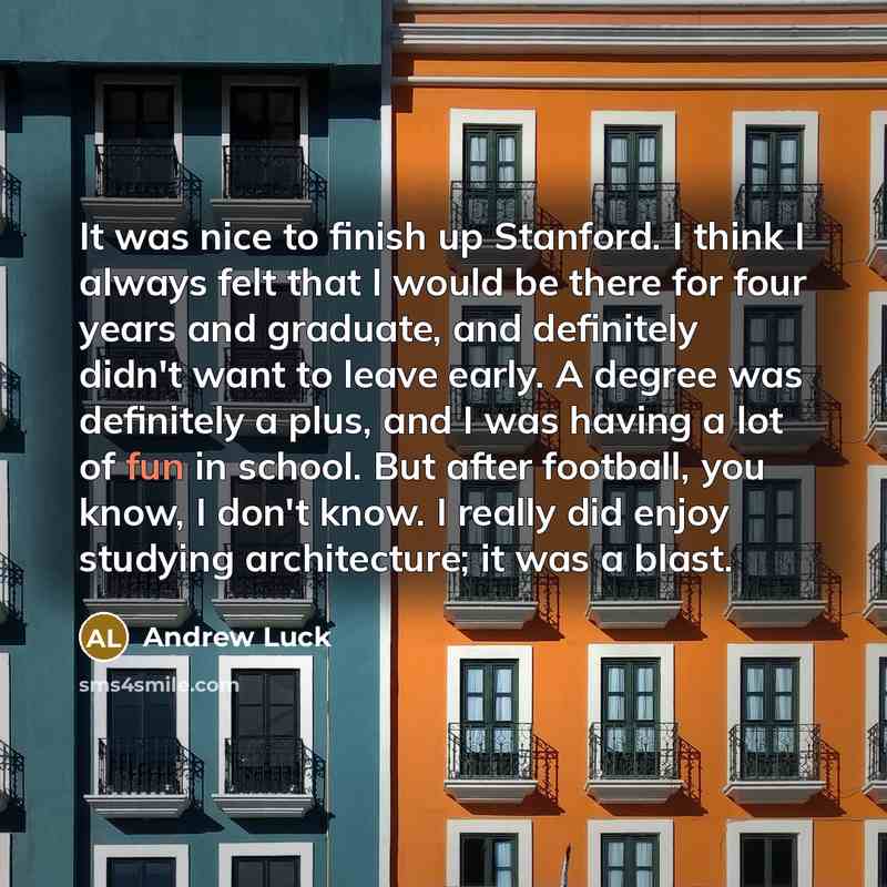 “It was nice to finish up Stanford. I think I…” quote by Andrew Luck