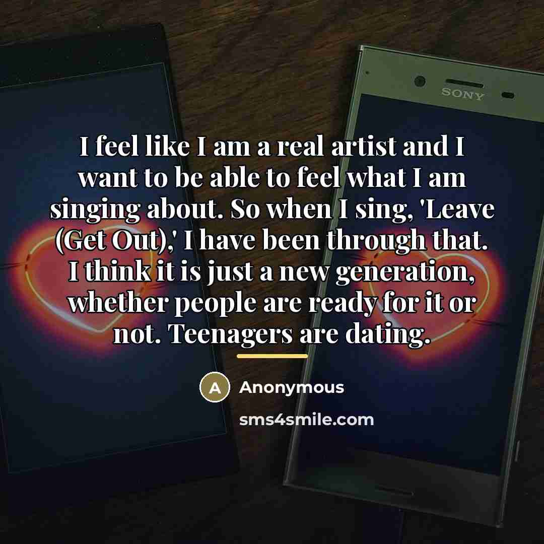 “I feel like I am a real artist and I…” quote by Anonymous