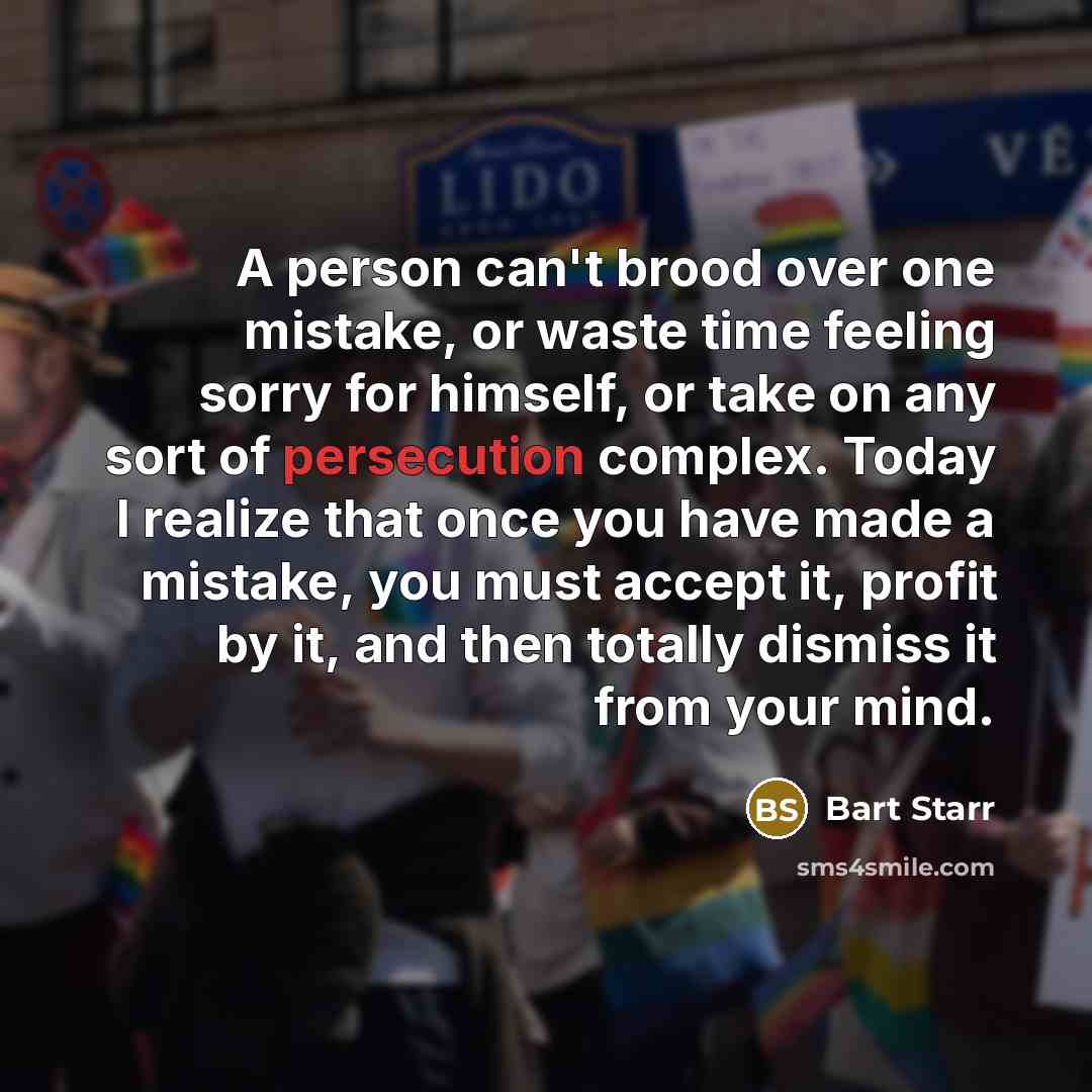 “A person can't brood over one mistake, or waste time…” quote by Bart Starr