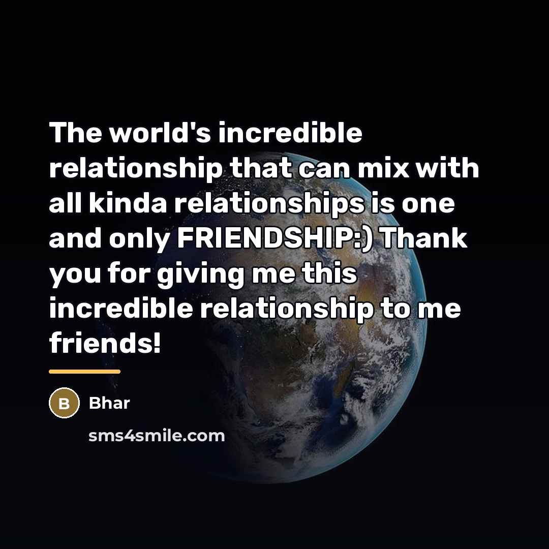 “The world's incredible relationship that can mix with all kinda…” quote by Bhar