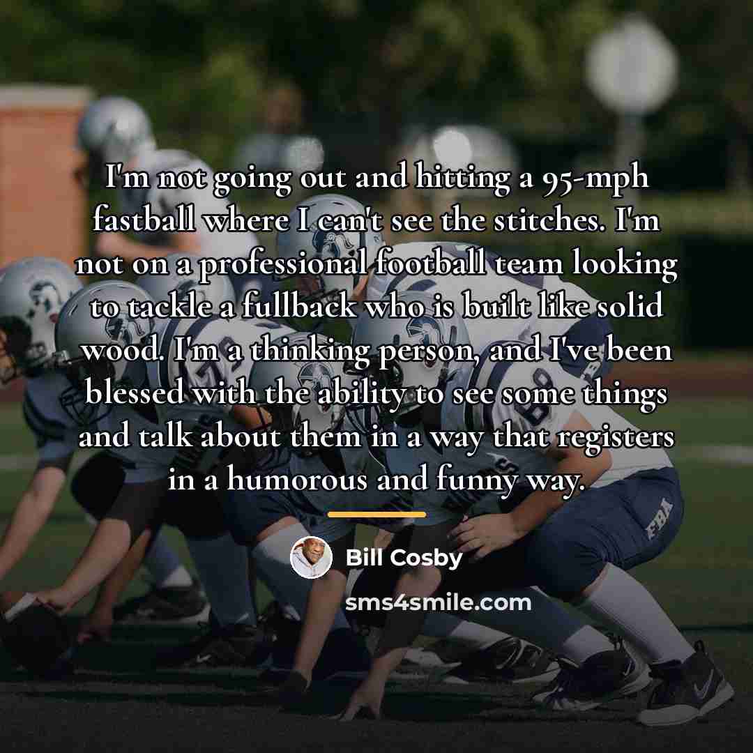 “I'm not going out and hitting a 95-mph fastball where…” quote by Bill Cosby