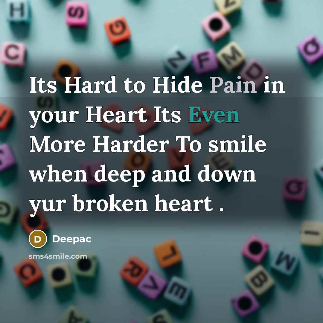 “Its Hard to Hide Pain in your Heart Its Even…” quote by Deepac