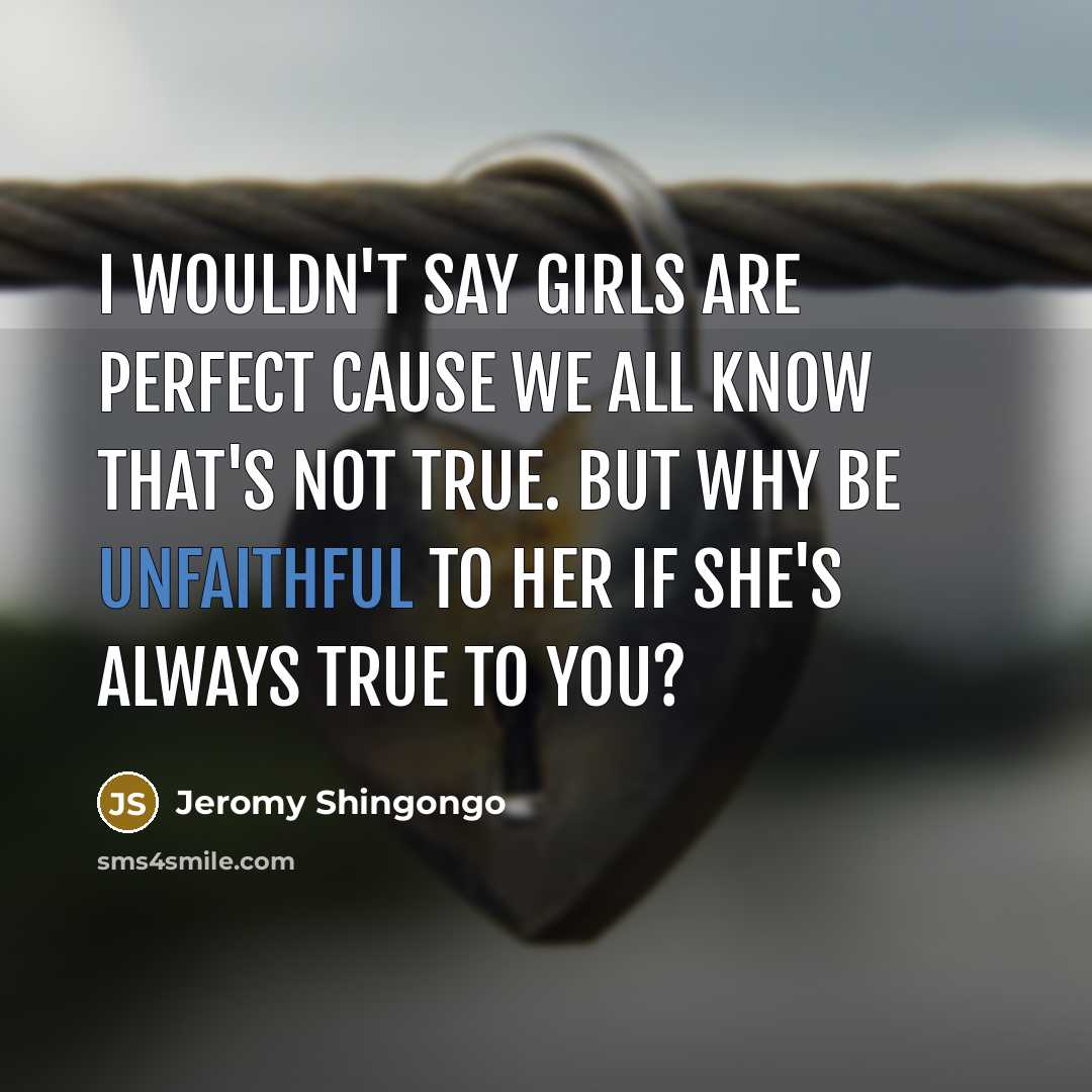 “I wouldn't say girls are perfect cause we all know…” quote by Jeromy Shingongo