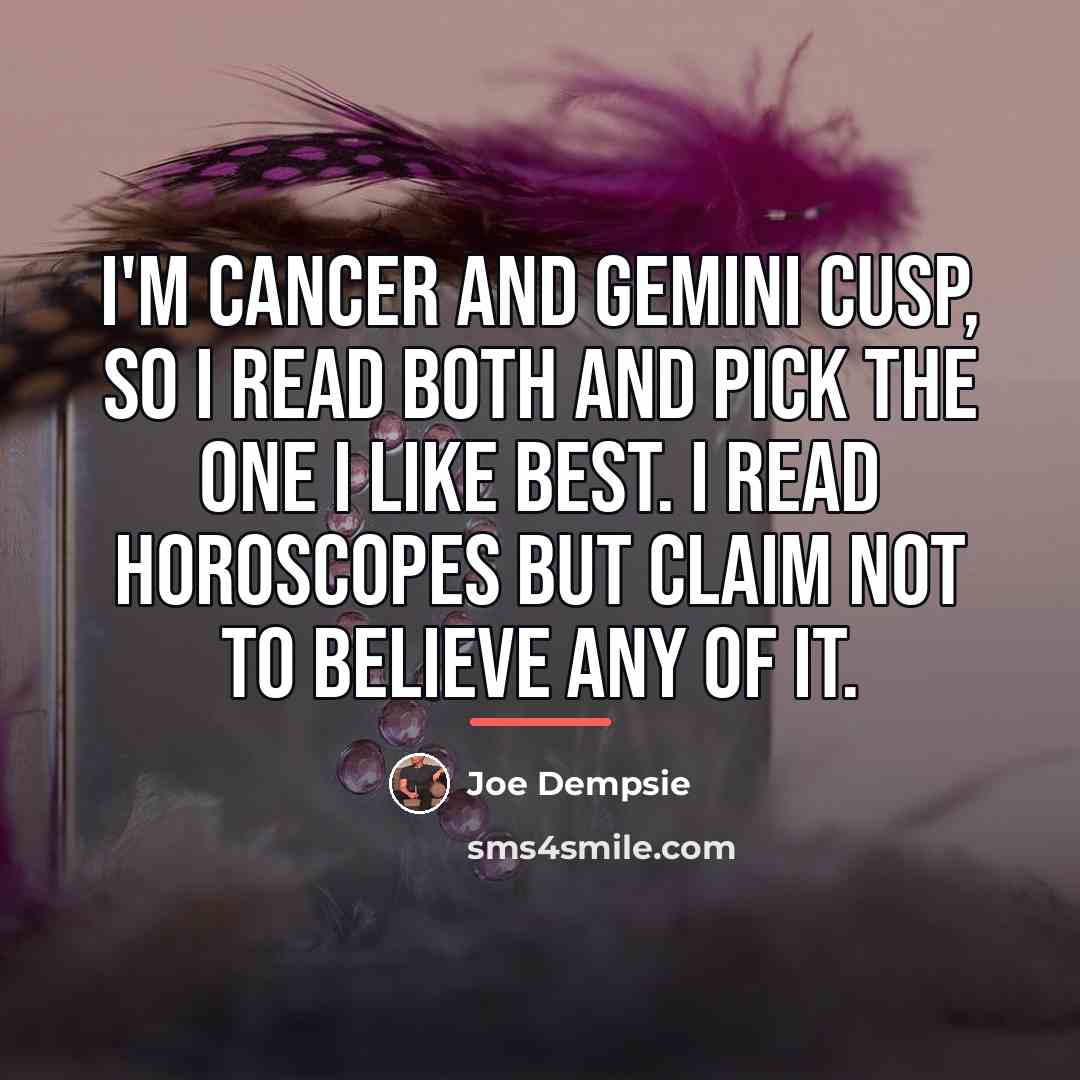 “I'm Cancer and Gemini cusp, so I read both and…” quote by Joe Dempsie