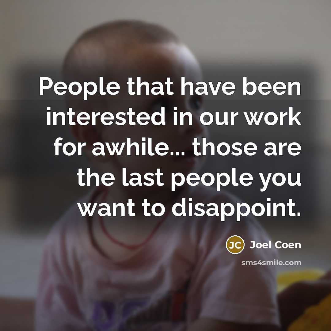 “People that have been interested in our work for awhile...…” quote by Joel Coen
