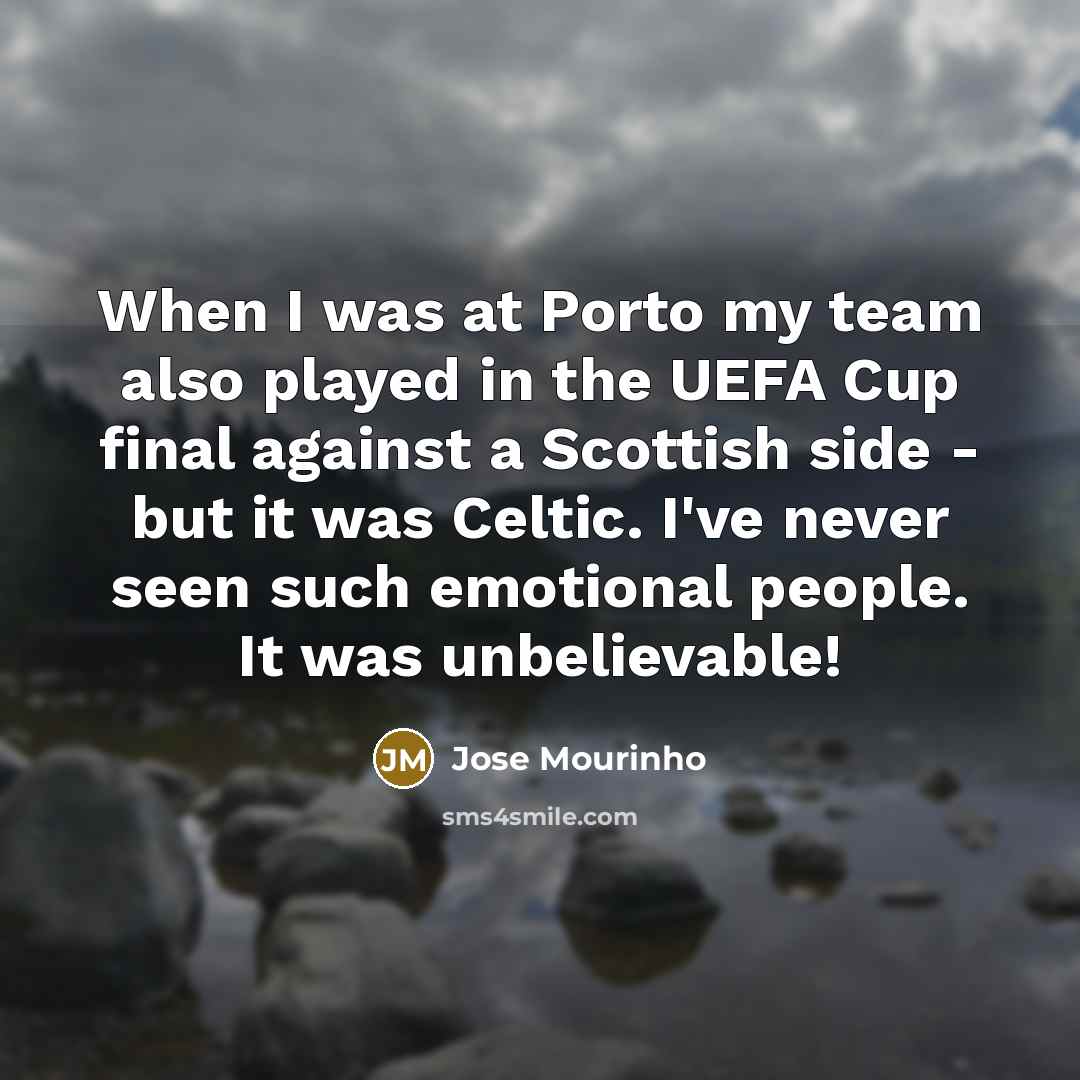 “When I was at Porto my team also played in…” quote by Jose Mourinho