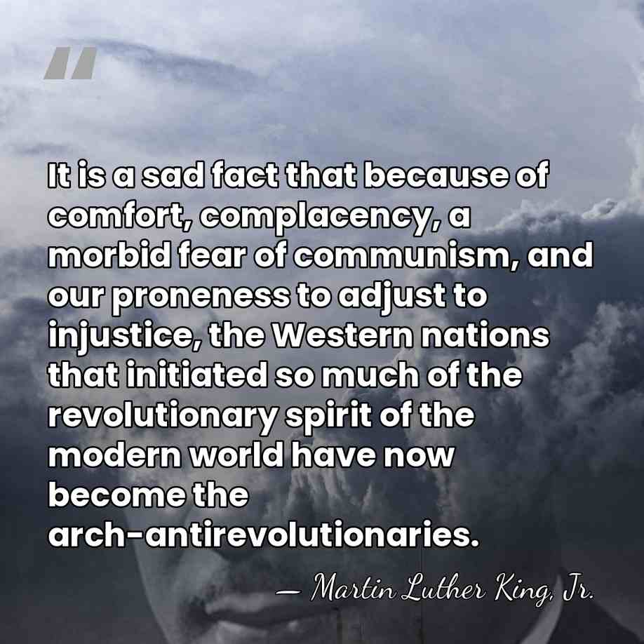 It is a sad fact that because of comfort, complacency, a morbid&hellip; - Martin Luther King, Jr.