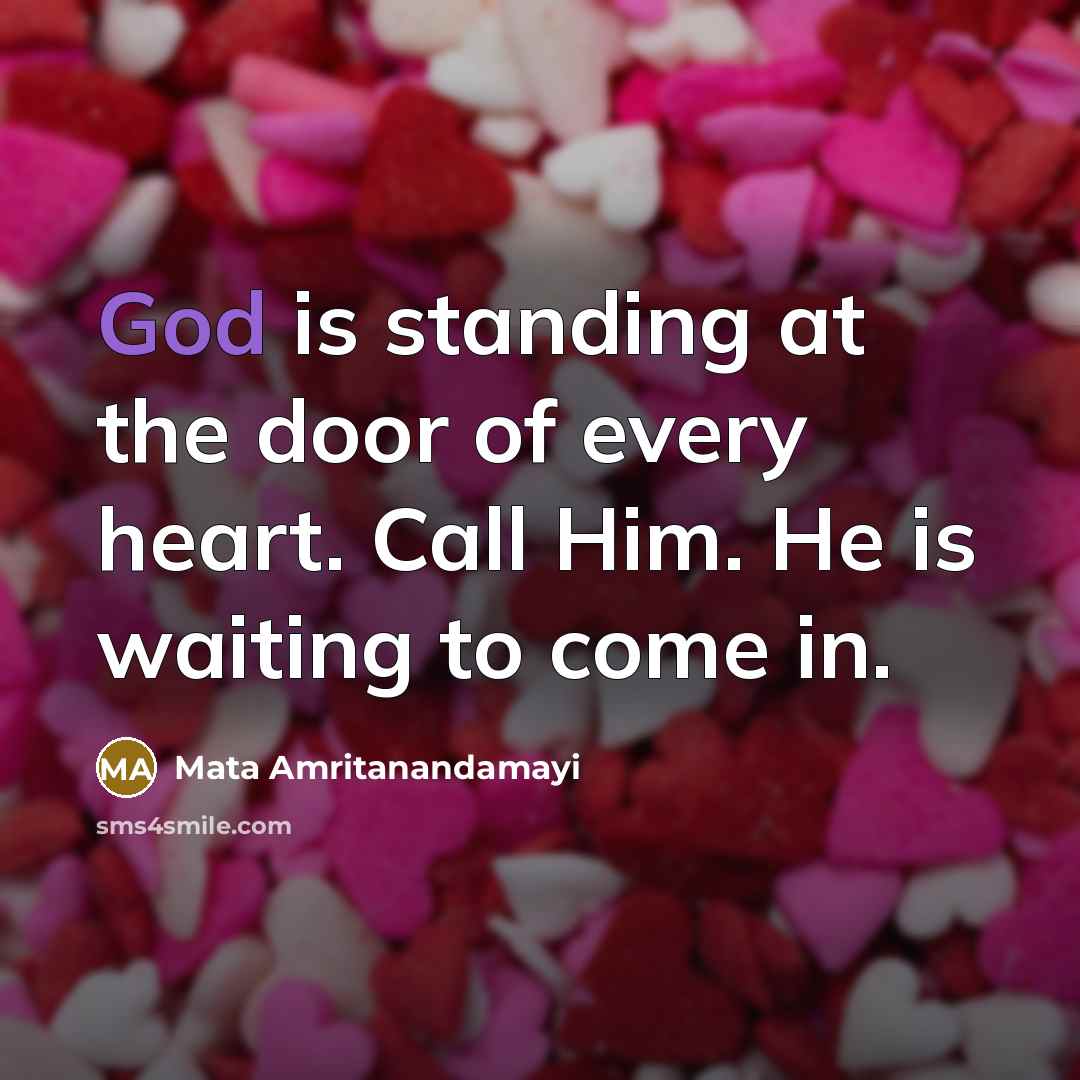 “God is standing at the door of every heart. Call…” quote by Mata Amritanandamayi