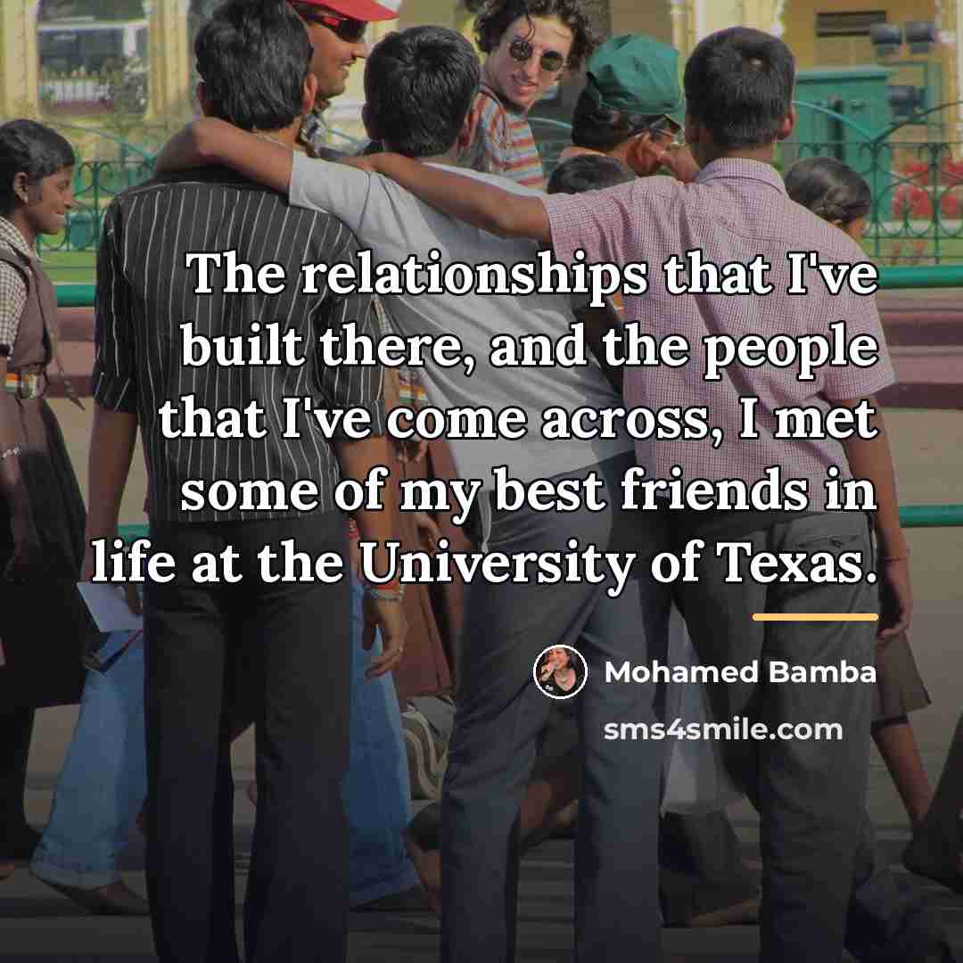 “The relationships that I've built there, and the people that…” quote by Mohamed Bamba