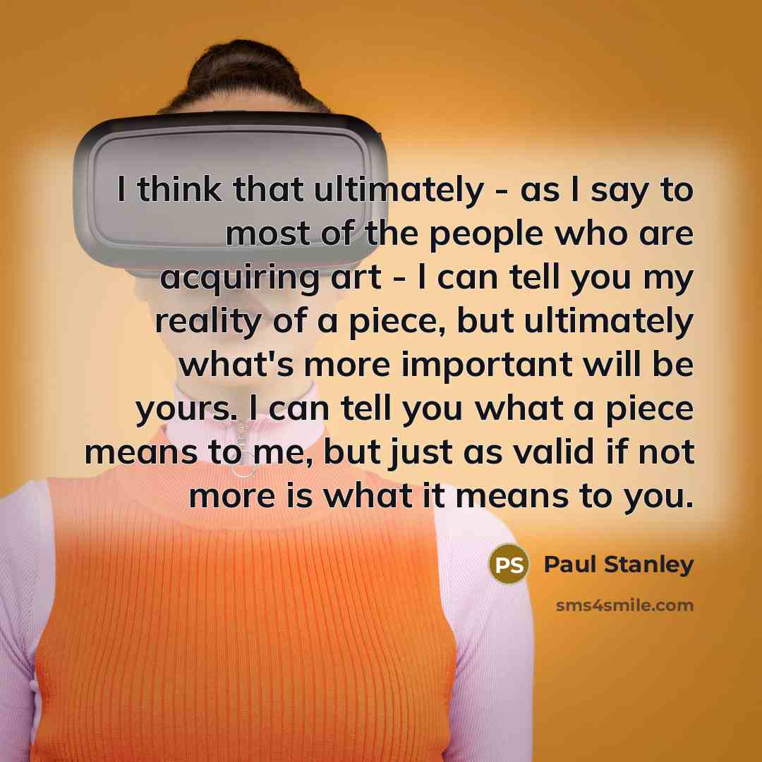 “I think that ultimately - as I say to most…” quote by Paul Stanley