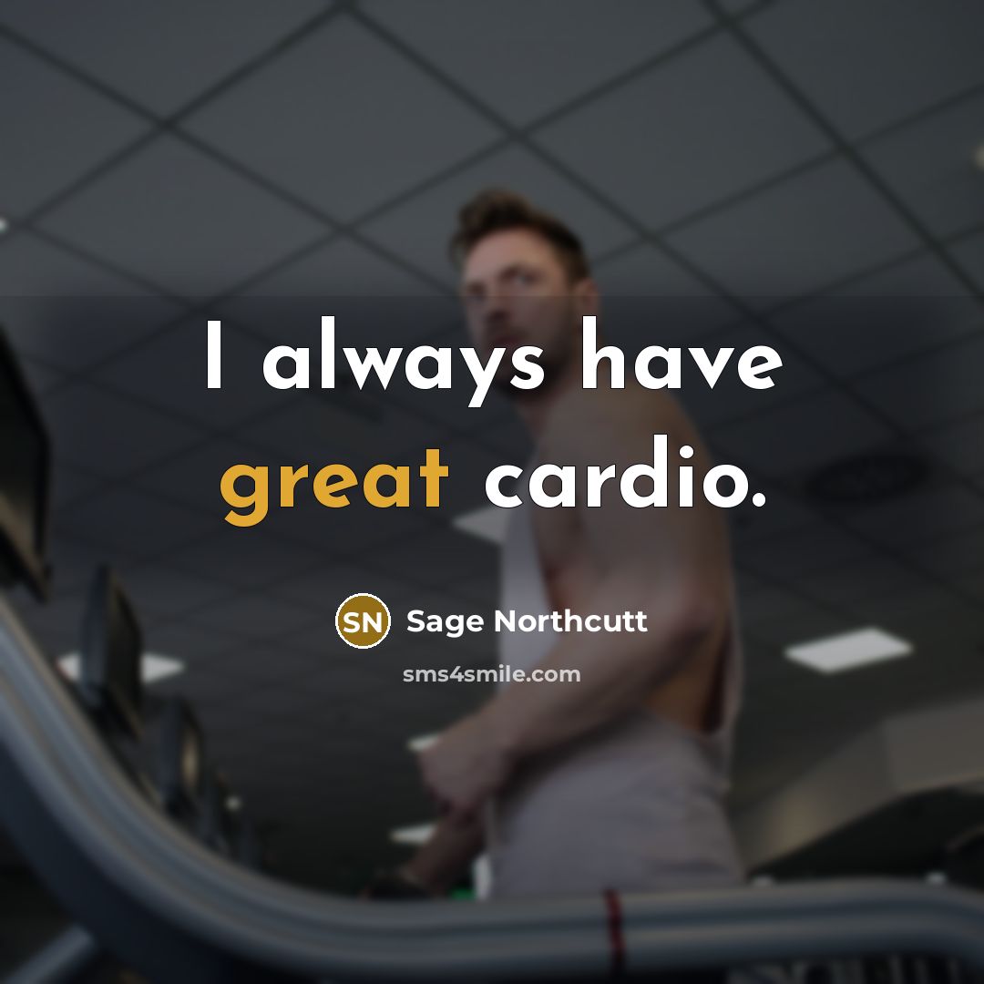 “I always have great cardio.…” quote by Sage Northcutt