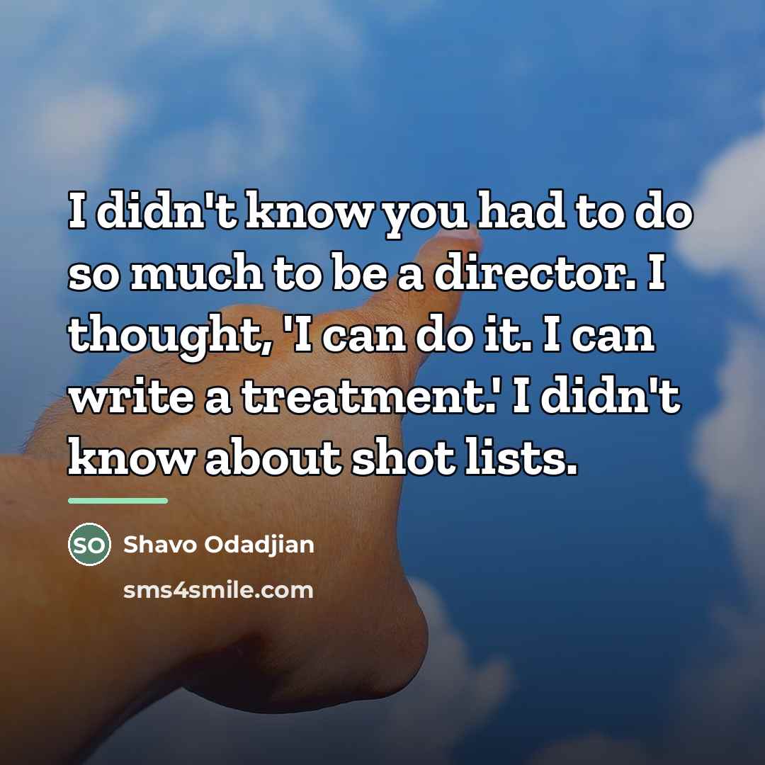 “I didn't know you had to do so much to…” quote by Shavo Odadjian