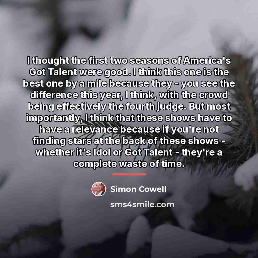 “I thought the first two seasons of America's Got Talent…” quote by Simon Cowell