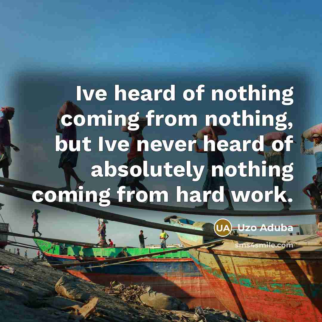 “Ive heard of nothing coming from nothing, but Ive never…” quote by Uzo Aduba