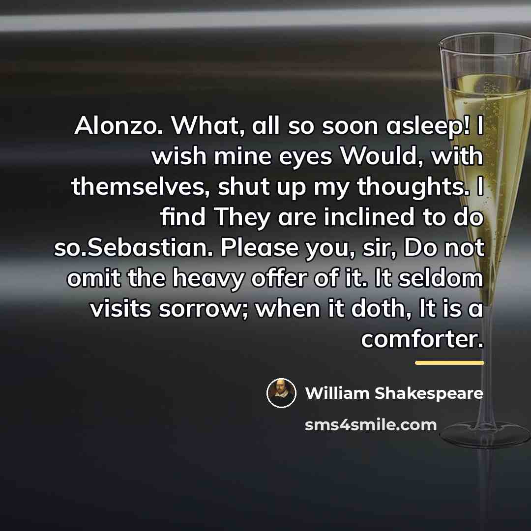 “Alonzo. What, all so soon asleep! I wish mine eyes…” quote by William Shakespeare