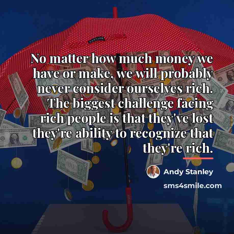 “No matter how much money we have or make, we…” quote by Andy Stanley
