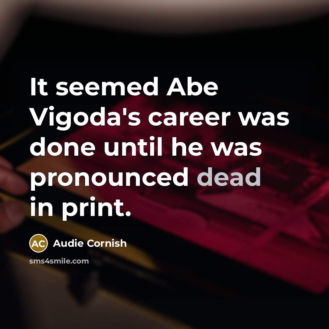 “It seemed Abe Vigoda's career was done until he was…” quote by Audie Cornish
