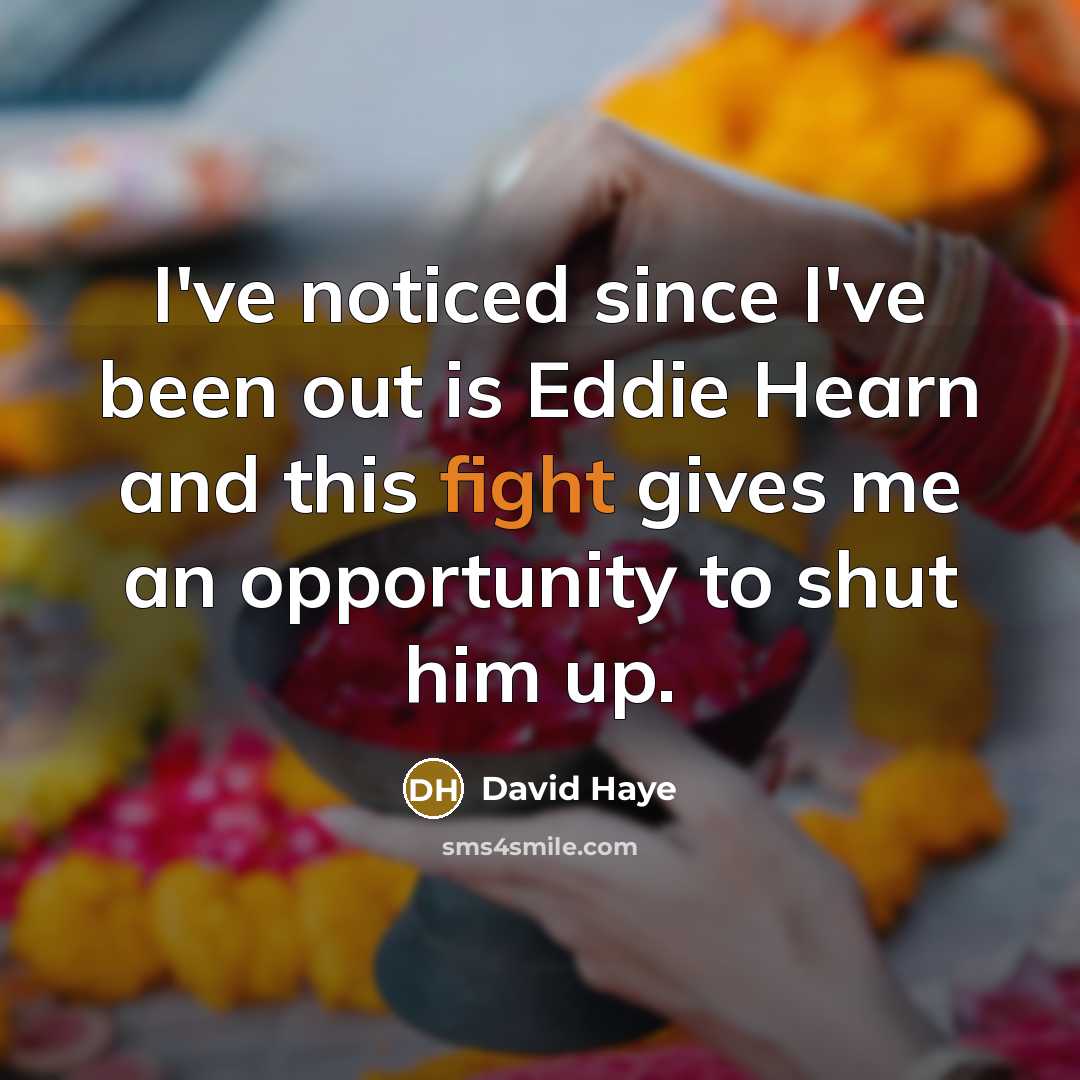 “I've noticed since I've been out is Eddie Hearn and…” quote by David Haye