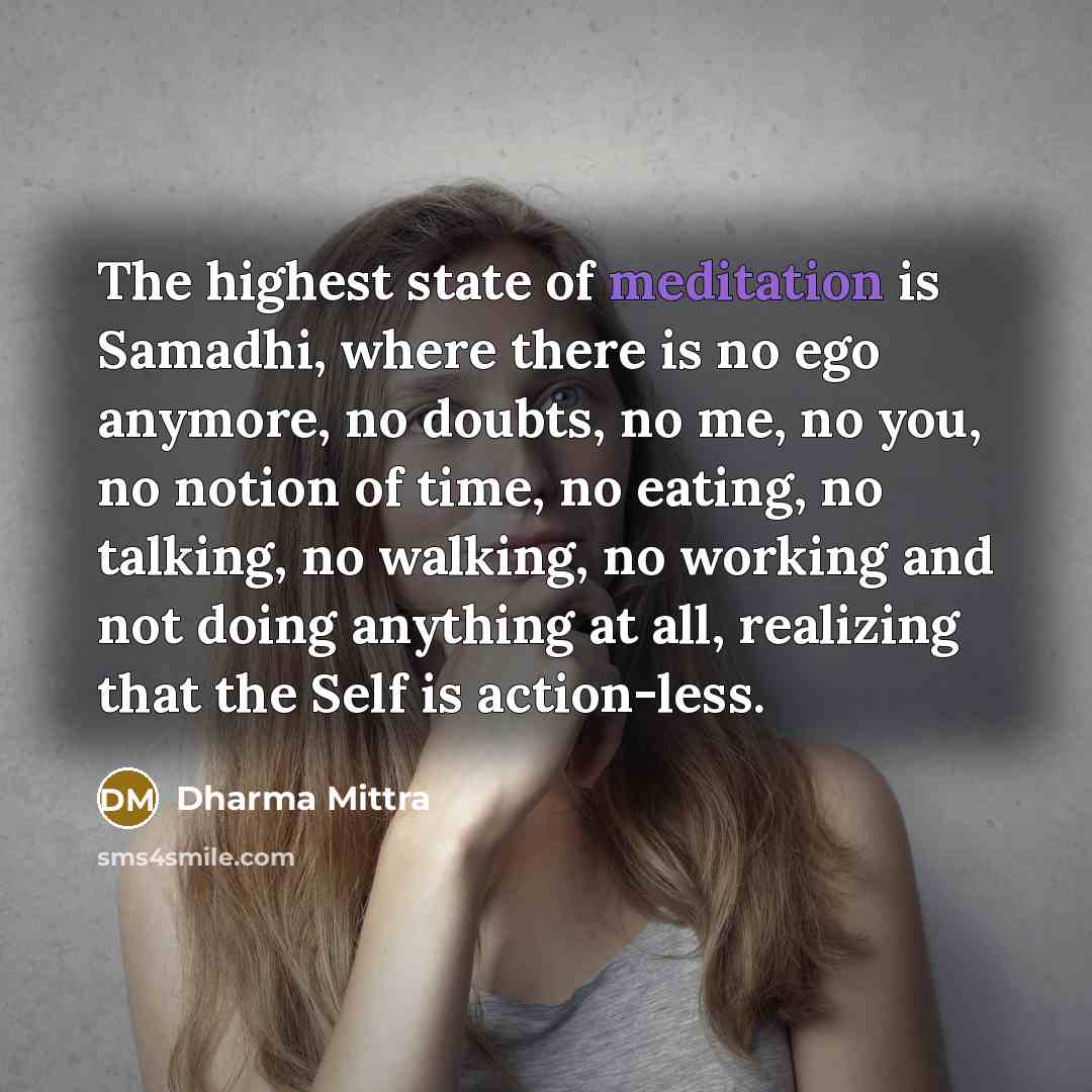 “The highest state of meditation is Samadhi, where there is…” quote by Dharma Mittra