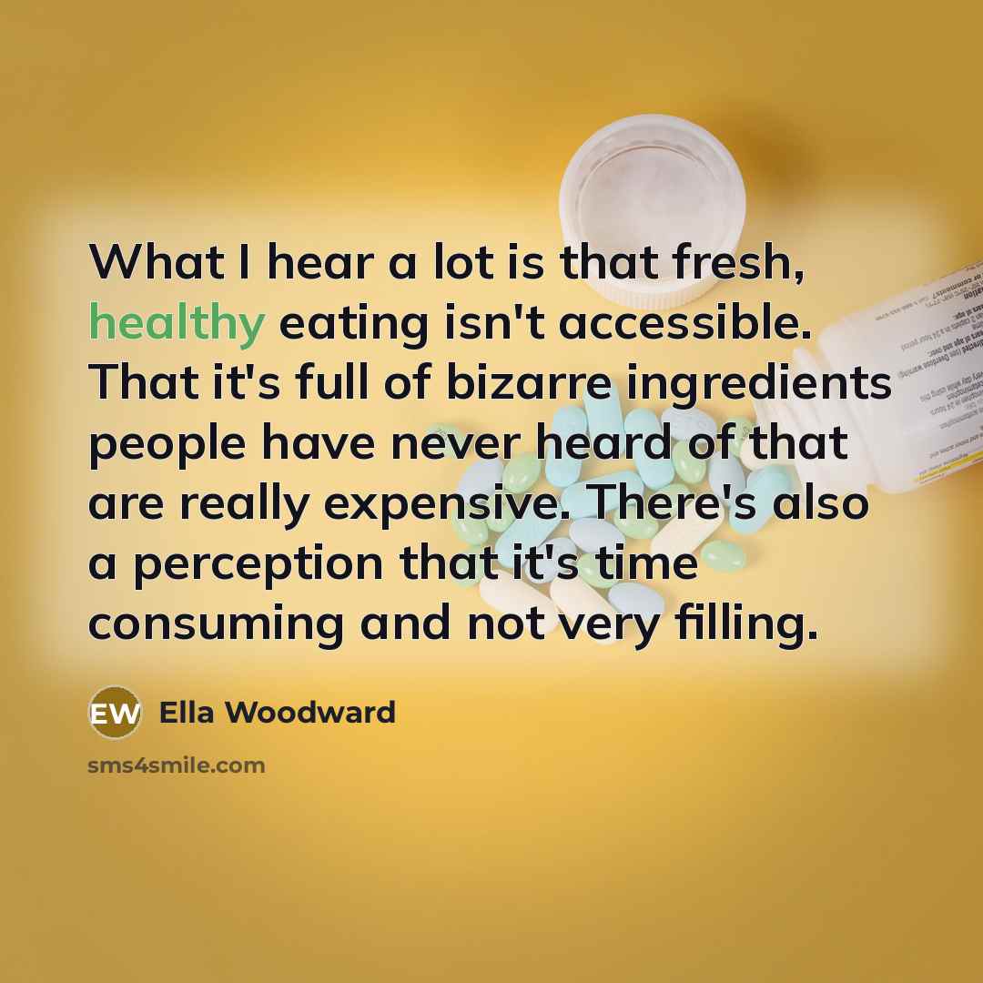 “What I hear a lot is that fresh, healthy eating…” quote by Ella Woodward