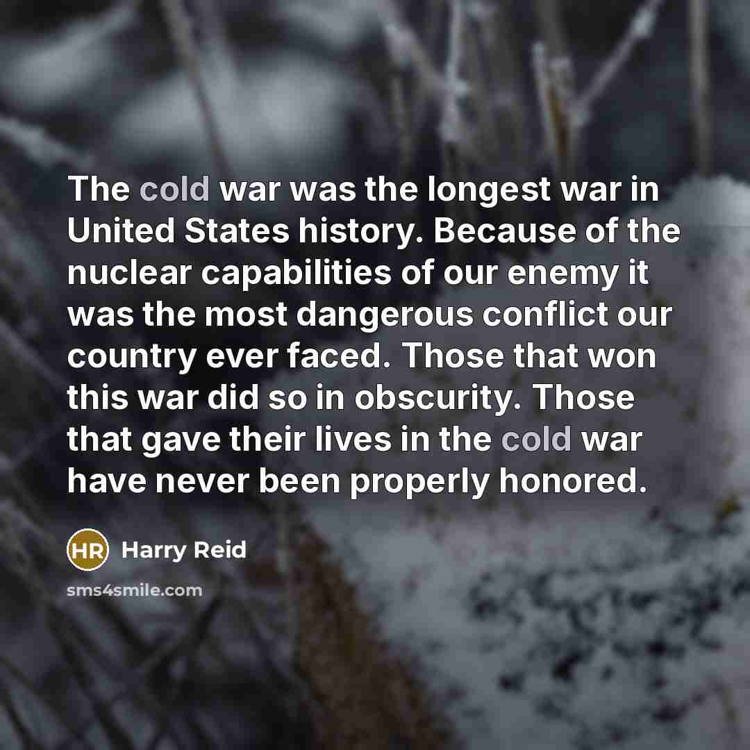 “The cold war was the longest war in United States…” quote by Harry Reid