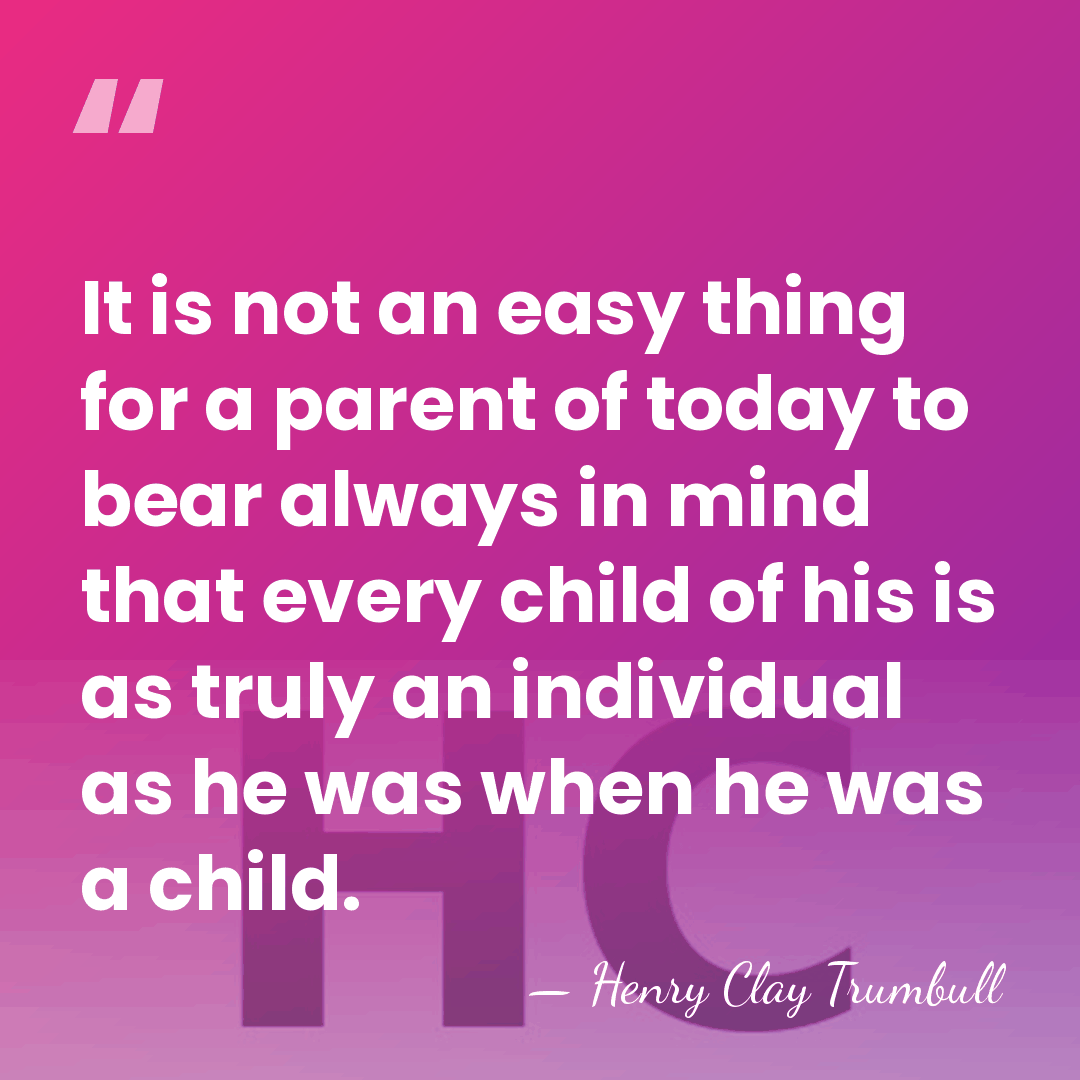 It is not an easy thing for a parent of today to&hellip; - Henry Clay Trumbull