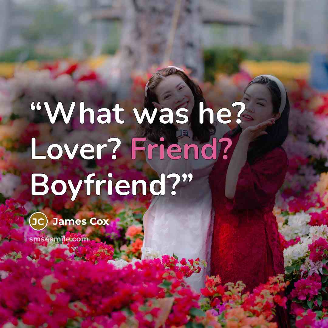“What was he? Lover? Friend? Boyfriend?” quote by James Cox