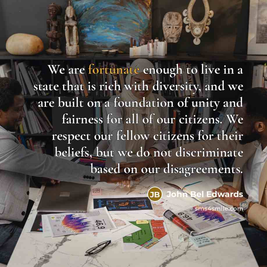 “We are fortunate enough to live in a state that…” quote by John Bel Edwards