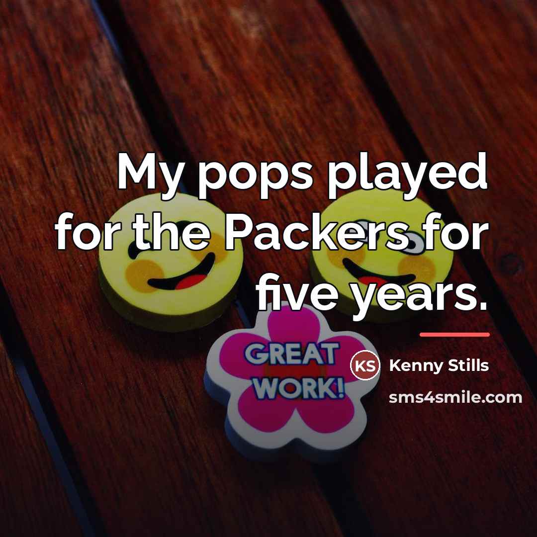 “My pops played for the Packers for five years.…” quote by Kenny Stills