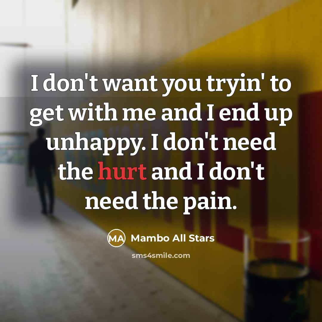 “I don't want you tryin' to get with me and…” quote by Mambo All Stars