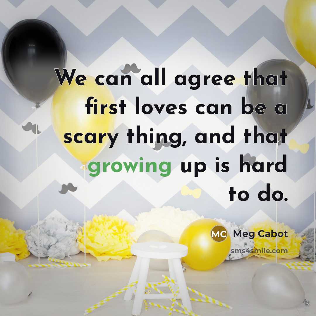 “We can all agree that first loves can be a…” quote by Meg Cabot