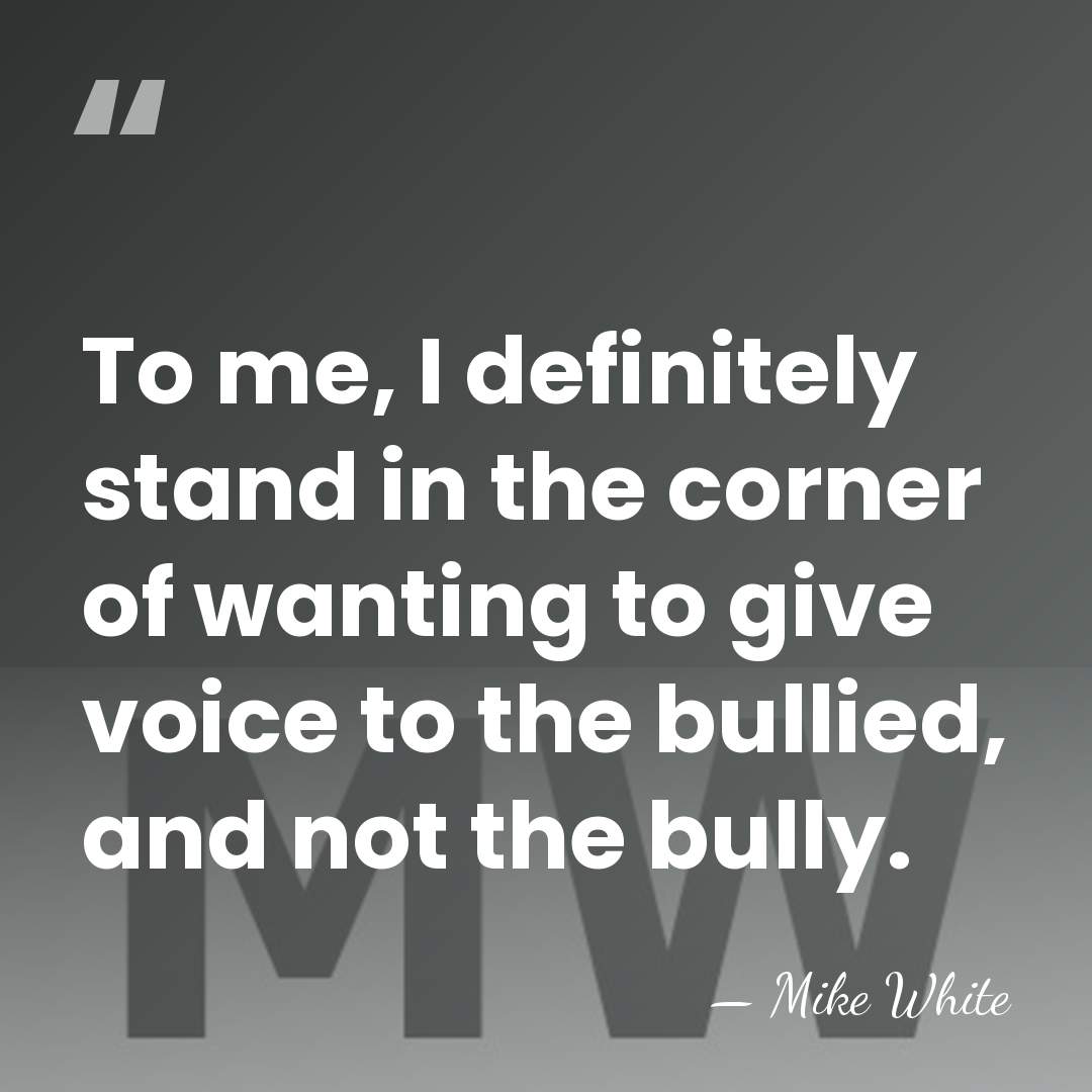 To me, I definitely stand in the corner of wanting to give&hellip; - Mike White