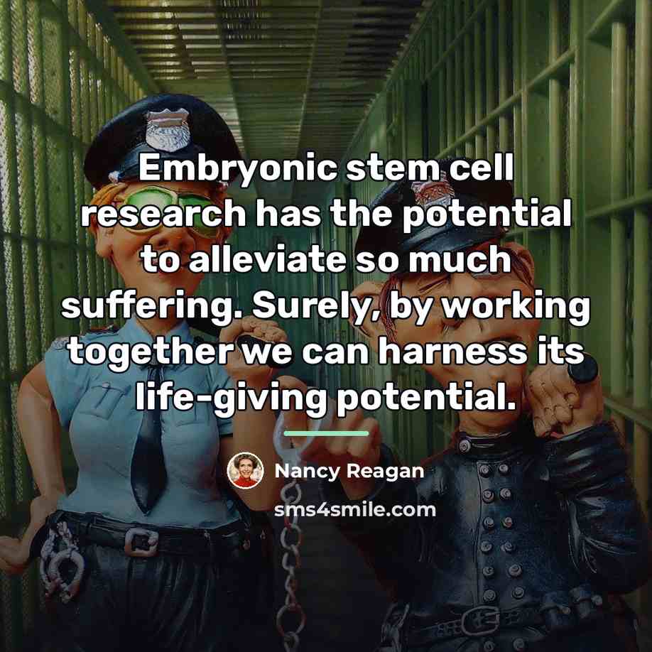 “Embryonic stem cell research has the potential to alleviate so…” quote by Nancy Reagan