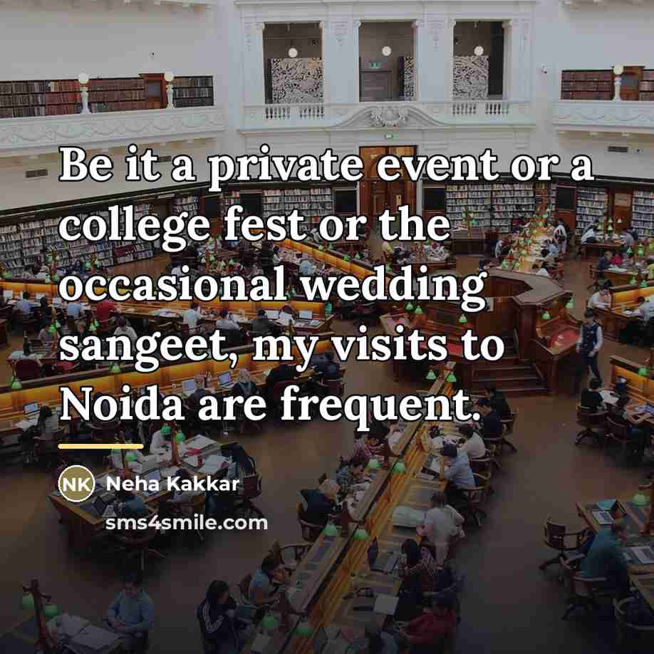“Be it a private event or a college fest or…” quote by Neha Kakkar