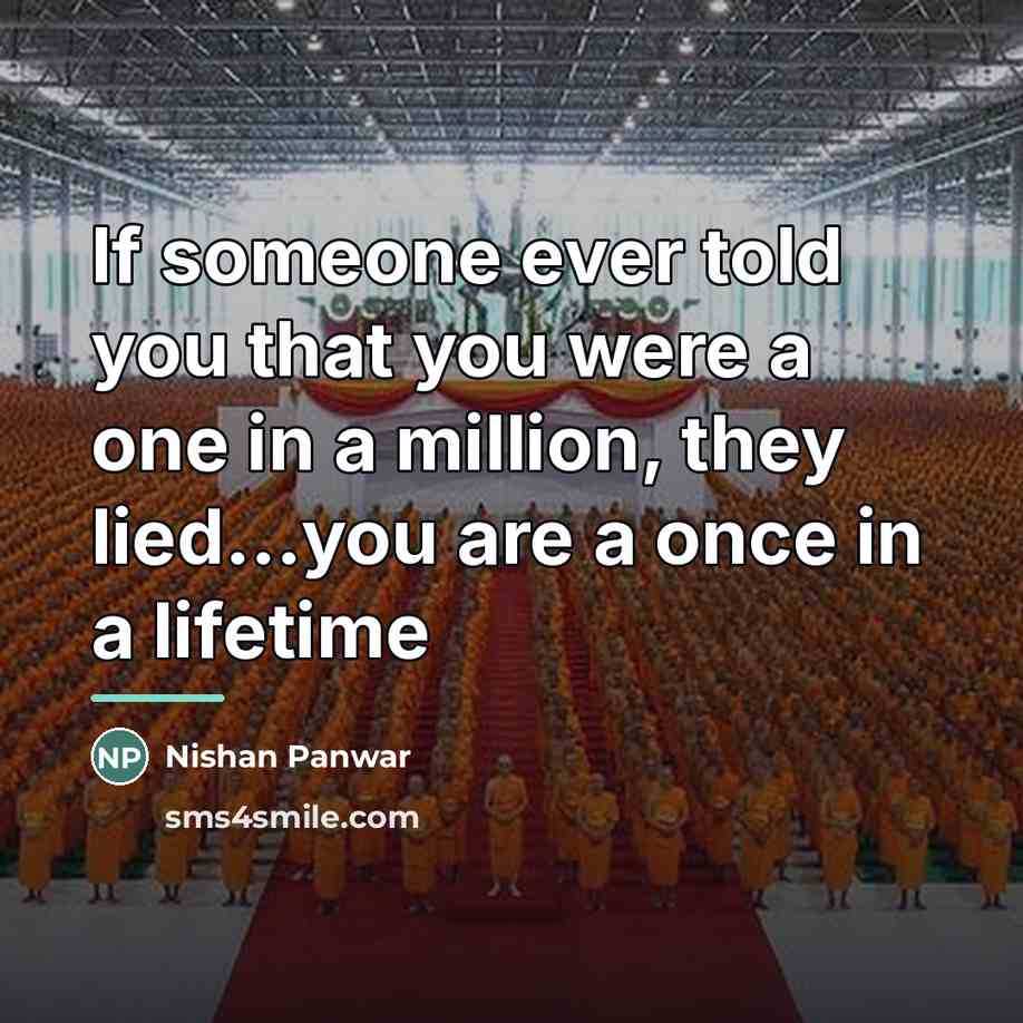 “If someone ever told you that you were a one…” quote by Nishan Panwar