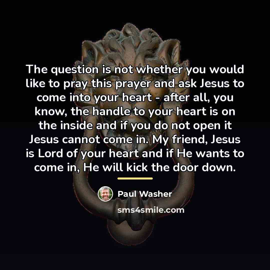 “The question is not whether you would like to pray…” quote by Paul Washer