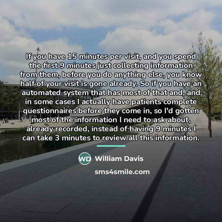 “If you have 15 minutes per visit, and you spend…” quote by William Davis