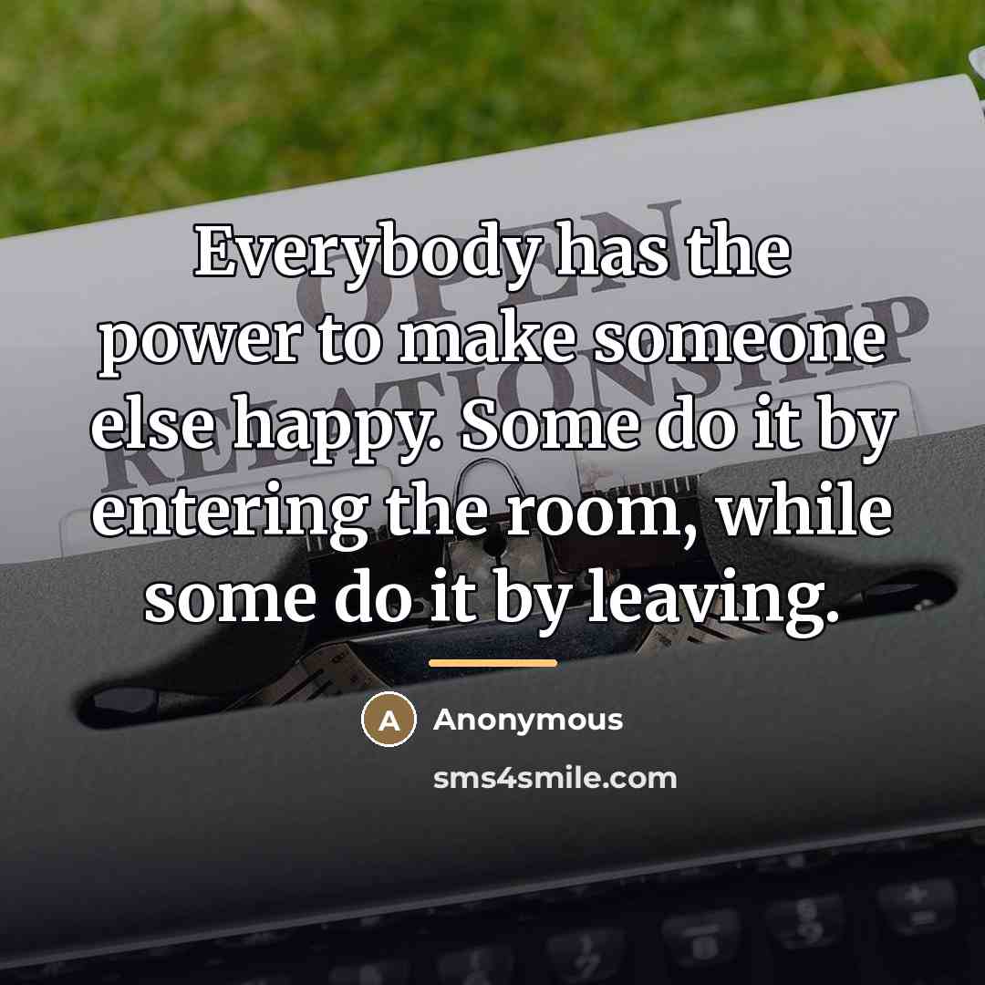 “Everybody has the power to make someone else happy. Some…” quote by Anonymous