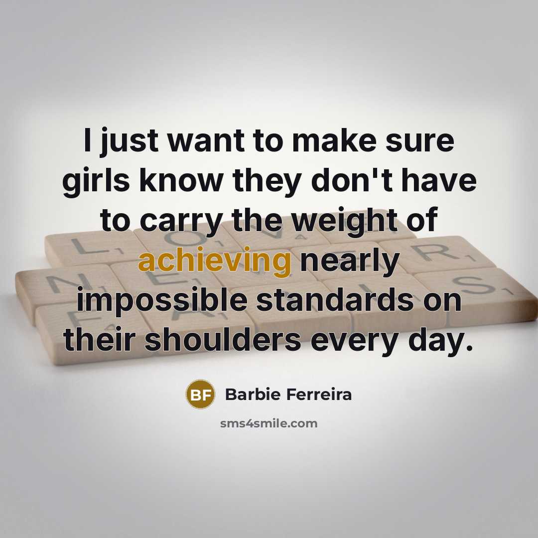 “I just want to make sure girls know they don't…” quote by Barbie Ferreira