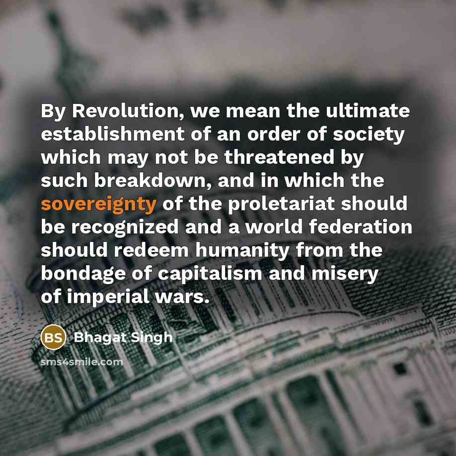 “By Revolution, we mean the ultimate establishment of an order…” quote by Bhagat Singh