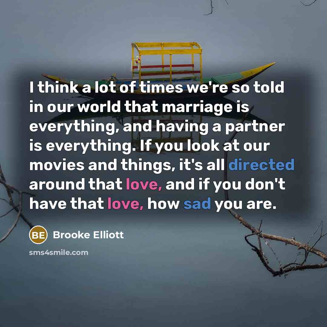 “I think a lot of times we're so told in…” quote by Brooke Elliott