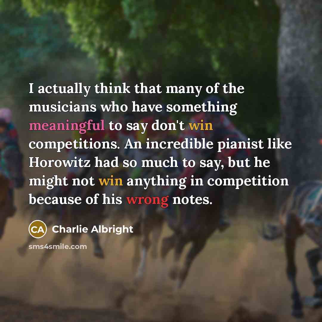 “I actually think that many of the musicians who have…” quote by Charlie Albright