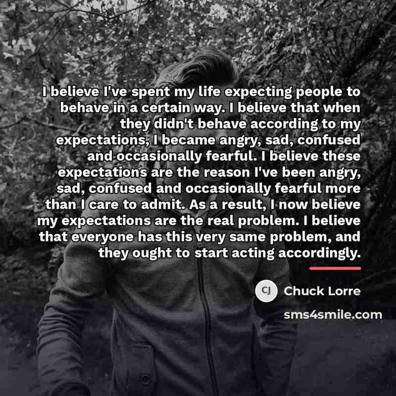 “I believe I've spent my life expecting people to behave…” quote by Chuck Lorre