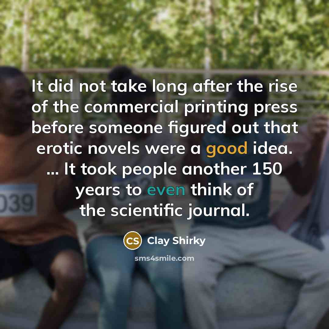 “It did not take long after the rise of the…” quote by Clay Shirky
