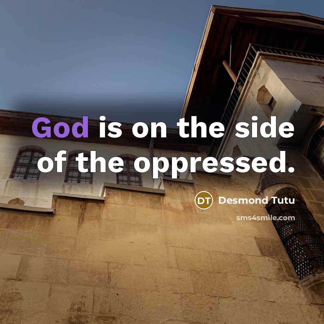 “God is on the side of the oppressed.…” quote by Desmond Tutu
