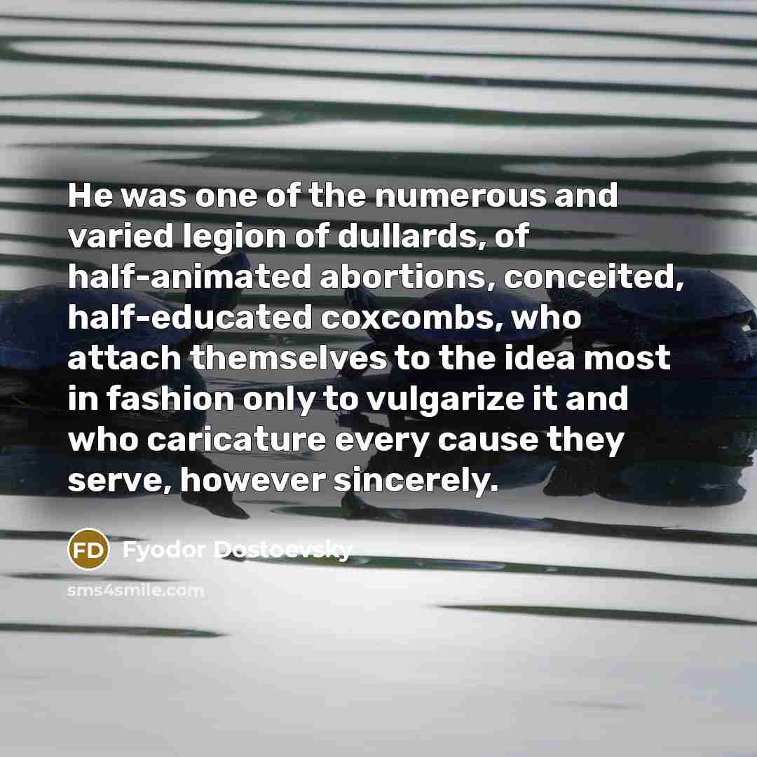 “He was one of the numerous and varied legion of…” quote by Fyodor Dostoevsky